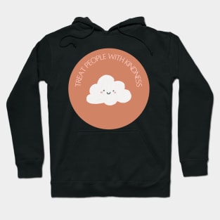 Treat People With Kindness Hoodie